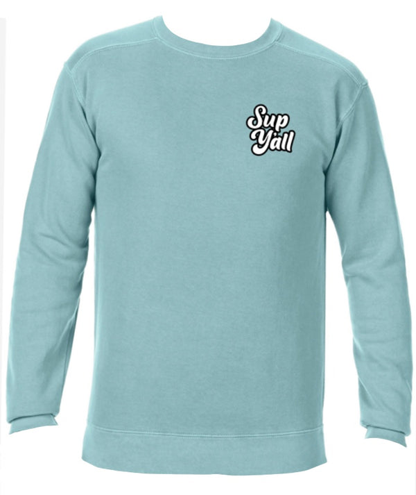 SUP Y'ALL LONG SLEEVE COMFORT COLOR SWEATSHIRT  *CLOSEOUT*